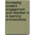 Increasing Student Engagement and Retention in E-Learning Environments