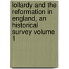 Lollardy and the Reformation in England, an Historical Survey Volume 1 door William Hunt