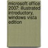 Microsoft Office 2007: Illustrated Introductory, Windows Vista Edition