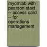 Myomlab With Pearson Etext -- Access Card -- For Operations Management door Jay Heizer