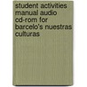 Student Activities Manual Audio Cd-Rom For Barcelo's Nuestras Culturas by Barcelo