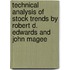 Technical Analysis Of Stock Trends By Robert D. Edwards And John Magee
