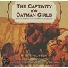 The Captivity Of The Oatman Girls: Among The Apache And Mohave Indians by R.B. Stratton