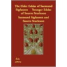 The Elder Eddas Of Saemund Sigfusson Younger Eddas Of Snorre Sturleson by Saemund Sigfusson