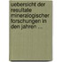 Uebersicht Der Resultate Mineralogischer Forschungen in Den Jahren ...