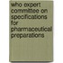Who Expert Committee On Specifications For Pharmaceutical Preparations