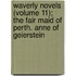Waverly Novels (Volume 11); The Fair Maid of Perth. Anne of Geierstein