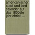 Americanischer Stadt Und Land Calender Auf Das 1800Ste Jahr Christi ...
