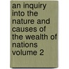An Inquiry Into the Nature and Causes of the Wealth of Nations Volume 2 by Adam Smith