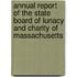 Annual Report of the State Board of Lunacy and Charity of Massachusetts