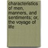 Characteristics of Men, Manners, and Sentiments; Or, the Voyage of Life