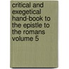 Critical and Exegetical Hand-Book to the Epistle to the Romans Volume 5 door Heinrich August Wilhelm Meyer