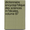 Dictionnaire Encyclop�Dique Des Sciences M�Dicales, Volume 87 door L�On Lereboullet