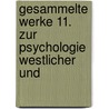 Gesammelte Werke 11. Zur Psychologie Westlicher Und  door Carl Gustav Jung