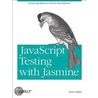 JavaScript Testing with Jasmine: JavaScript Behavior-Driven Development door Evan Hahn