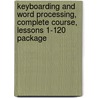 Keyboarding and Word Processing, Complete Course, Lessons 1-120 Package by Vanhuss