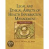 Legal And Ethical Aspects Of Health Information Management [With Cdrom] door Dana C. McWay