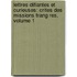 Lettres Difiantes Et Curieuses: Crites Des Missions Trang Res, Volume 1