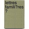 Lettres Famili�Res Ͽ door Romain Colomb