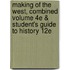 Making of the West, Combined Volume 4e & Student's Guide to History 12e