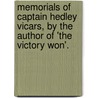 Memorials Of Captain Hedley Vicars, By The Author Of 'The Victory Won'. by The Catherine Marsh