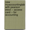 New MyAccountingLab with Pearson Etext -- Access Card -- for Accounting door Walter T. Harrison Jr