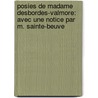 Posies De Madame Desbordes-Valmore: Avec Une Notice Par M. Sainte-Beuve by Marceline Desbordes-valmore