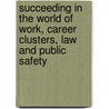 Succeeding in the World of Work, Career Clusters, Law and Public Safety by McGraw-Hill