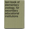 Text-Book of Elementary Zoology, for Secondary Educational Institutions door Thomas Walton Galloway