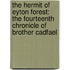 The Hermit of Eyton Forest: The Fourteenth Chronicle of Brother Cadfael