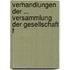 Verhandlungen Der ... Versammlung Der Gesellschaft F