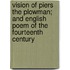 Vision of Piers the Plowman; and English Poem of the Fourteenth Century