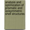 Analysis and Optimization of Prismatic and Axisymmetric Shell Structures door Johann Sienz