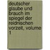 Deutscher Glaube Und Brauch Im Spiegel Der Reidnischen Vorzeit, Volume 1