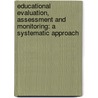 Educational Evaluation, Assessment And Monitoring: A Systematic Approach door Jaap Scheerens