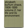 Elizabeth Buffum Chace, 1806-1899 Volume 2; Her Life and Its Environment door Lillie Buffum Chace Wyman
