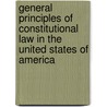 General Principles of Constitutional Law in the United States of America by Thomas McIntyre Cooley
