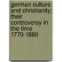 German Culture And Christianity; Their Controversy In The Time 1770-1880