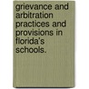 Grievance and Arbitration Practices and Provisions in Florida's Schools. door La'tara Osborne-Lampkin