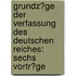 Grundz�Ge Der Verfassung Des Deutschen Reiches: Sechs Vortr�Ge