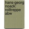 Hans-Georg Noack: Rolltreppe abw by Hans-Georg Noack