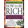 How to Be Rich: Compact Wisdom from the World's Greatest Wealth-Builders by Wallace D. Wattles