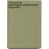 Lehrbuch der pathologisch-anatomischen Diagnostik f door Kitt Theodor