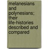 Melanesians and Polynesians; Their Life-Histories Described and Compared door Brown George 1835-1917