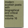 Modern Scottish Poets: with Biographical and Critical Notices, Volume 16 by David Herschell Edwards