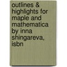 Outlines & Highlights For Maple And Mathematica By Inna Shingareva, Isbn door Cram101 Textbook Reviews