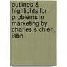 Outlines & Highlights For Problems In Marketing By Charles S Chien, Isbn door Cram101 Textbook Reviews