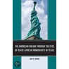 The American Dream Through the Eyes of Black African Immigrants in Texas door Ami R. Moore