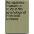 The Japanese Invasion; A Study In The Psychology Of Interracial Contacts