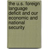 The U.S. Foreign Language Deficit and Our Economic and National Security door Kathleen Stein-Smith